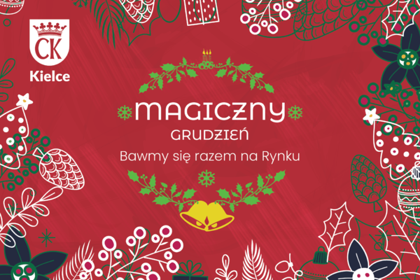 Grafika, na czerwonym tle świąteczne ozdoby, tekst Magiczny Grudzień, Bawimy się razem na Rynku