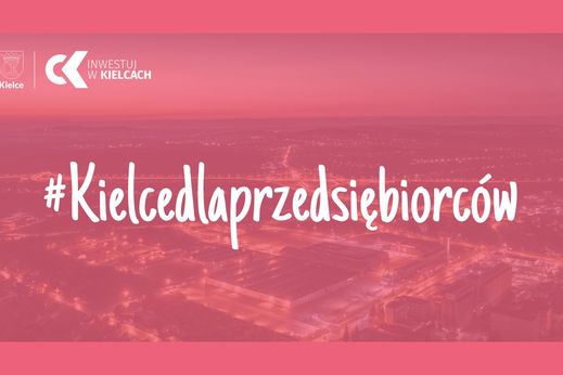 Kielce z lotu ptaka. Napis #Kielce dla przedsiębiorców (czerwień).