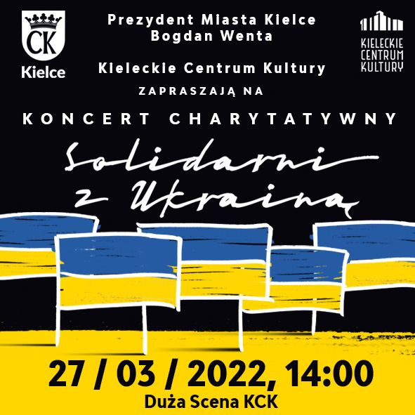 "Solidarni z Ukrainą" – koncert charytatywny w Kieleckim Centrum Kultury